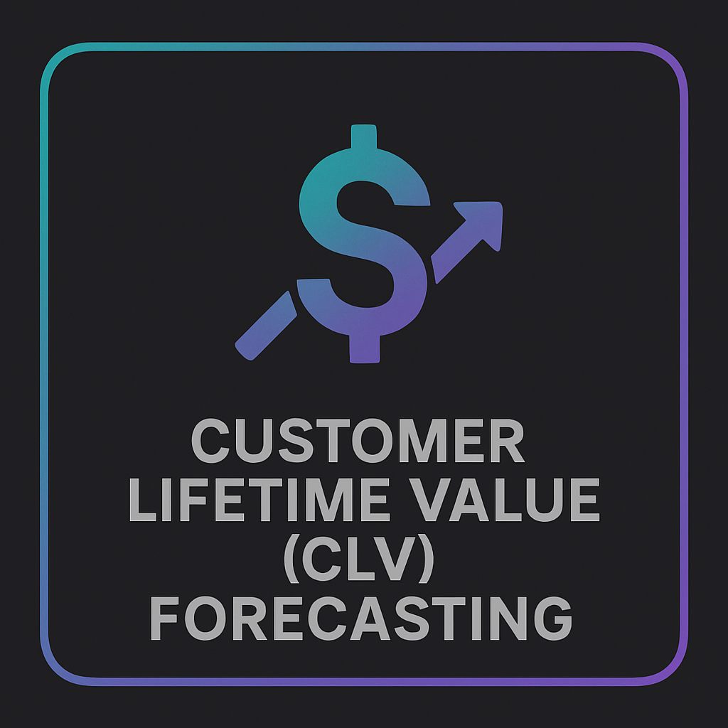 Customer Lifetime Value (CLV) Forecasting
